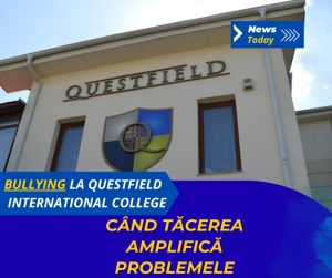 Bullying la Questfield International College, când tăcerea amplifică problemele